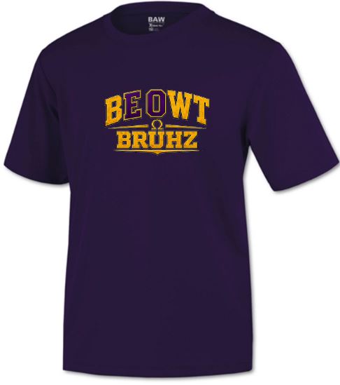 BE OWT BRUHZ