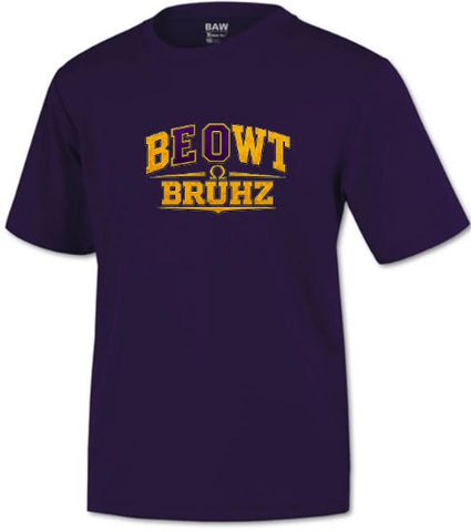 BE OWT BRUHZ